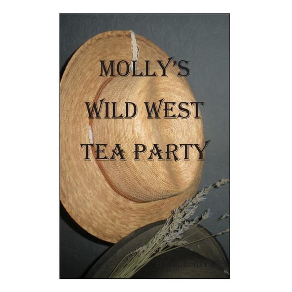Molly's Wild West Tea Party, (Paperback)