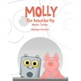thumbnail image 1 of Molly the Beautiful Pig Molly The Beautiful Pig Meets Totem, (Paperback), 1 of 1