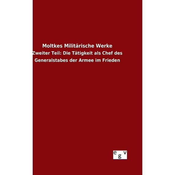 Moltkes Militärische Werke (Hardcover)