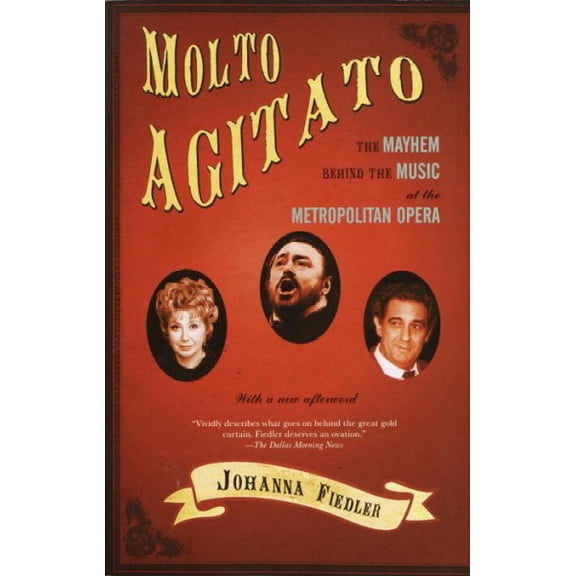 Molto Agitato: The Mayhem Behind the Music at the Metropolitan Opera (Paperback)