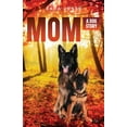 thumbnail image 1 of Mom: A Dog Story Prequel to Becoming K-9, (Paperback), 1 of 1