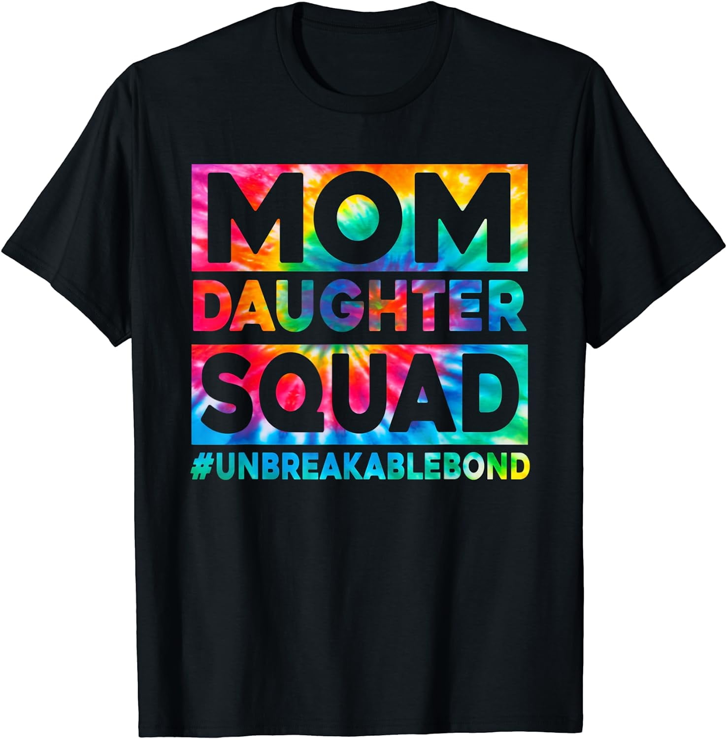 Mom And Daughter Squad Unbreakable Bond Tie Dye Print T-Shirt - Walmart.com 