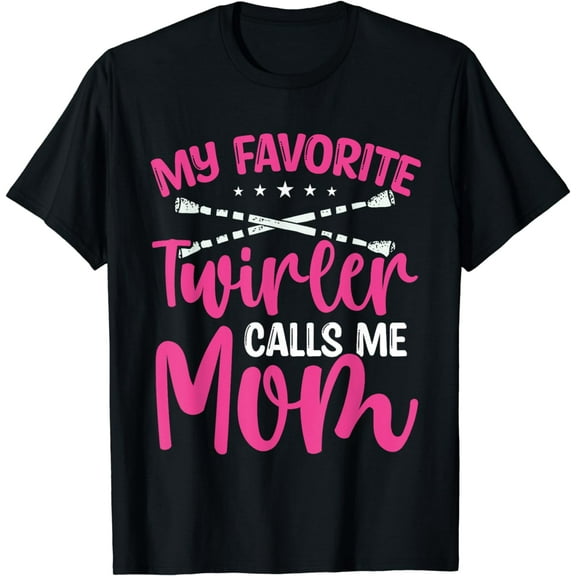 Mom Baton Twirler Mothers Day Baton Twirling Twirl T-Shirt