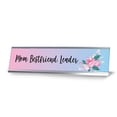 thumbnail image 1 of Mom. Best Friend. Leader, Floral Designer Office Gift Desk Sign (2 x 8"), 1 of 3