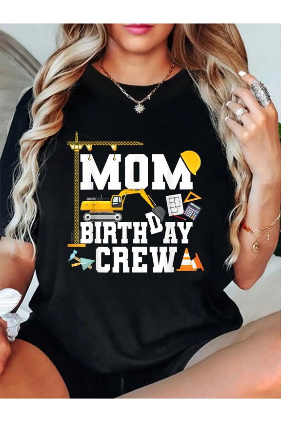 Mom Birthday Crew Shirt Mother Construction Birthday Party T-Shirt