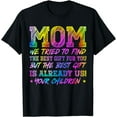thumbnail image 1 of Mom Birthday, Funny Idea Mother & Best Mom Birthday T-Shirt, 1 of 4