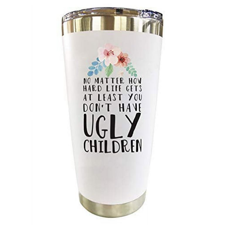 https://i5.walmartimages.com/seo/Mom-Birthday-Gifts-Funny-Mom-No-Matter-What-Ugly-Children-20oz-Travel-Mug-Tumbler-Coffee-Happy-Mothers-Day-Gift-Idea-Mother-Christmas-Moms-From-Son-D_2c99fc65-3316-49b1-ac75-013fcb9596a4.8d23efe6f221fc3b4c57f125082e4c48.jpeg?odnHeight=768&odnWidth=768&odnBg=FFFFFF