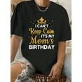 thumbnail image 1 of Mom Birthday Party I Can't Keep Calm It's My Mom's Birthday T-Shirt, 1 of 4