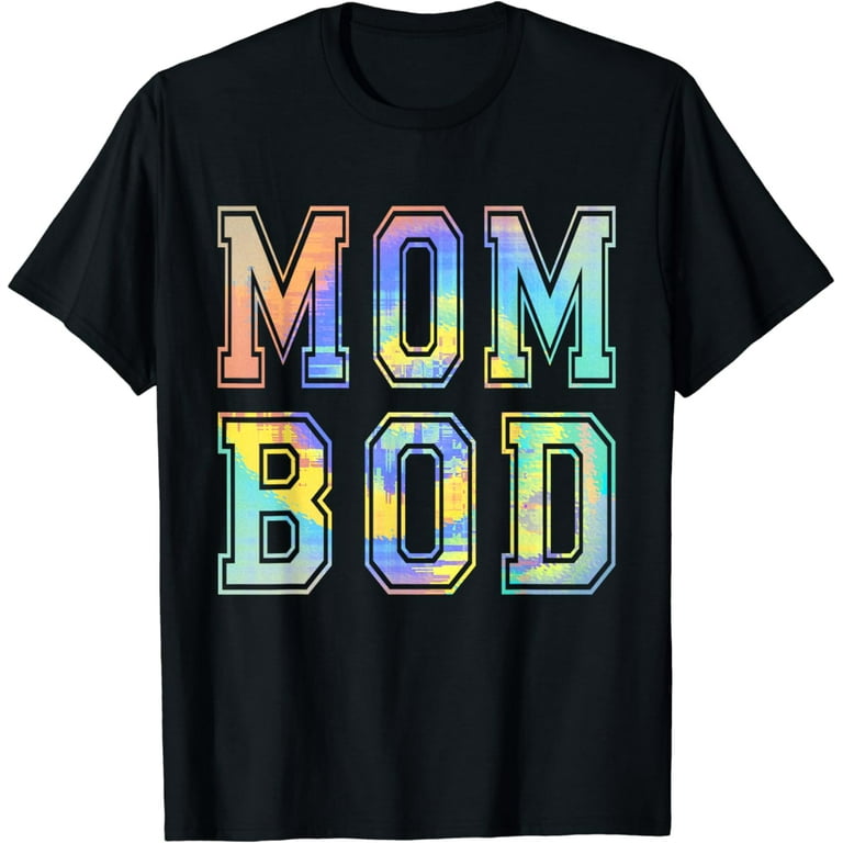 Mom Bod - Popular Gym Workout Quote T-Shirt