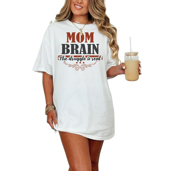 Mom Brain The Struggle Is Real, White Comfort Colors T-Shirt, Medium