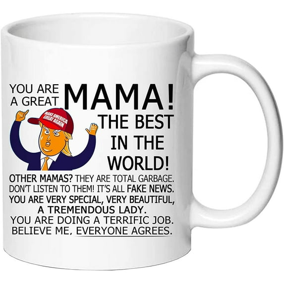 Mom Coffee Mug Gift - You Are A Great MAMA The Best In The World Trump Coffee Mugs - Novelty Ceramic Coffee Mug Tea Cup Mothers Day Gifts for Women Gift Ideas (mothers day gifts)