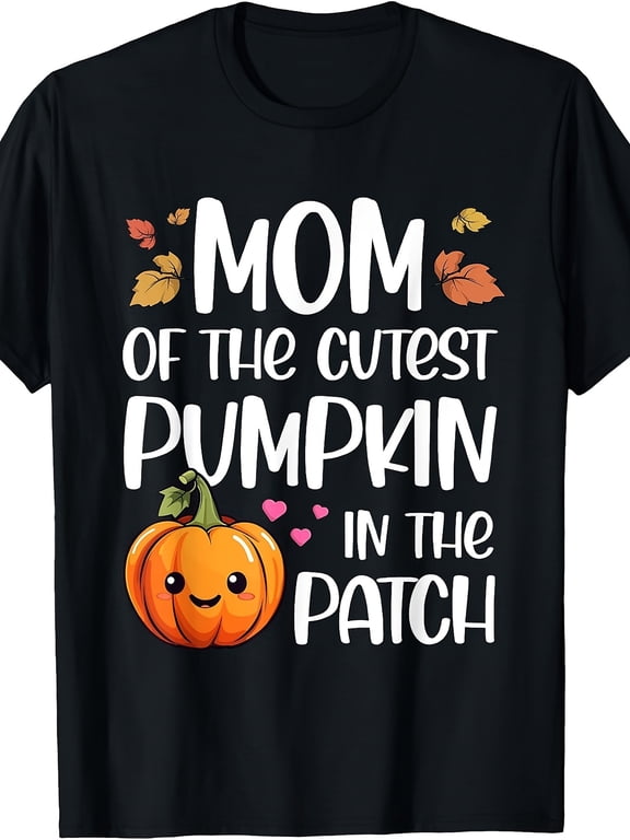 Mom Of The Cutest Pumpkin In The Patch Funny Fall Autumn Graphic Cute Cartoon Pumpkin Design Women Mom Gift Halloween Thanksgiving Cotton Men's Women's Tee Shirt