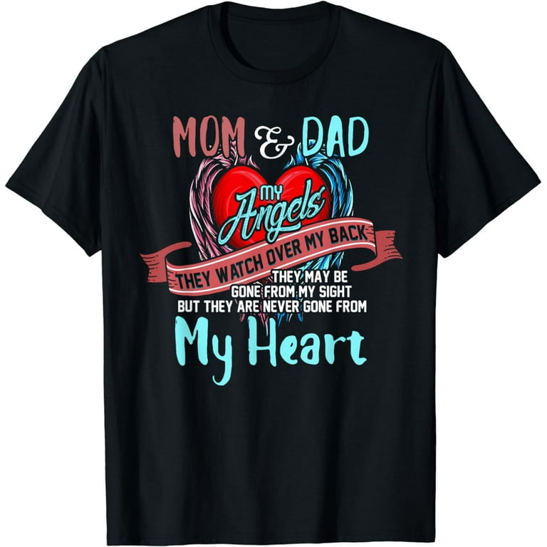 Mom & Dad My Angels Tshirt - In Memory Of Parents In Heaven Mom & Dad My Angels Tshirt - In Memory Of Parents In Heaven