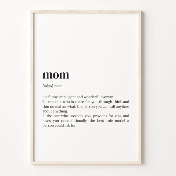 Mom Definition Print, Quote Wall Art, Gift for Mother Poster Unframed Paper Print