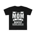 thumbnail image 1 of Mom Dentist Nothing Scares me Unisex T-shirt, S-3XL Mother’s Day Gift, 1 of 2