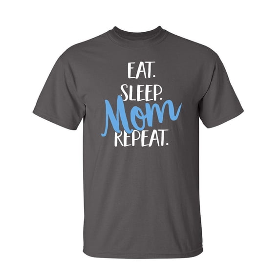 Mom Eat Sleep Repeat Shirts Mother's Day Gift Grandma Women's Sarcastic Funny Graphic T Shirt Adult Humor Fit Well Tee Christmas Apparel Gift Birthday Anniversary Novelty Premium Tshirt