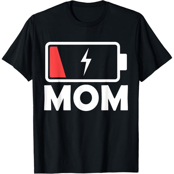Mom Empty Low Battery Mom Tshirt T-ShirtMen and women, Black T-shirt, size: Extra large S-4XL