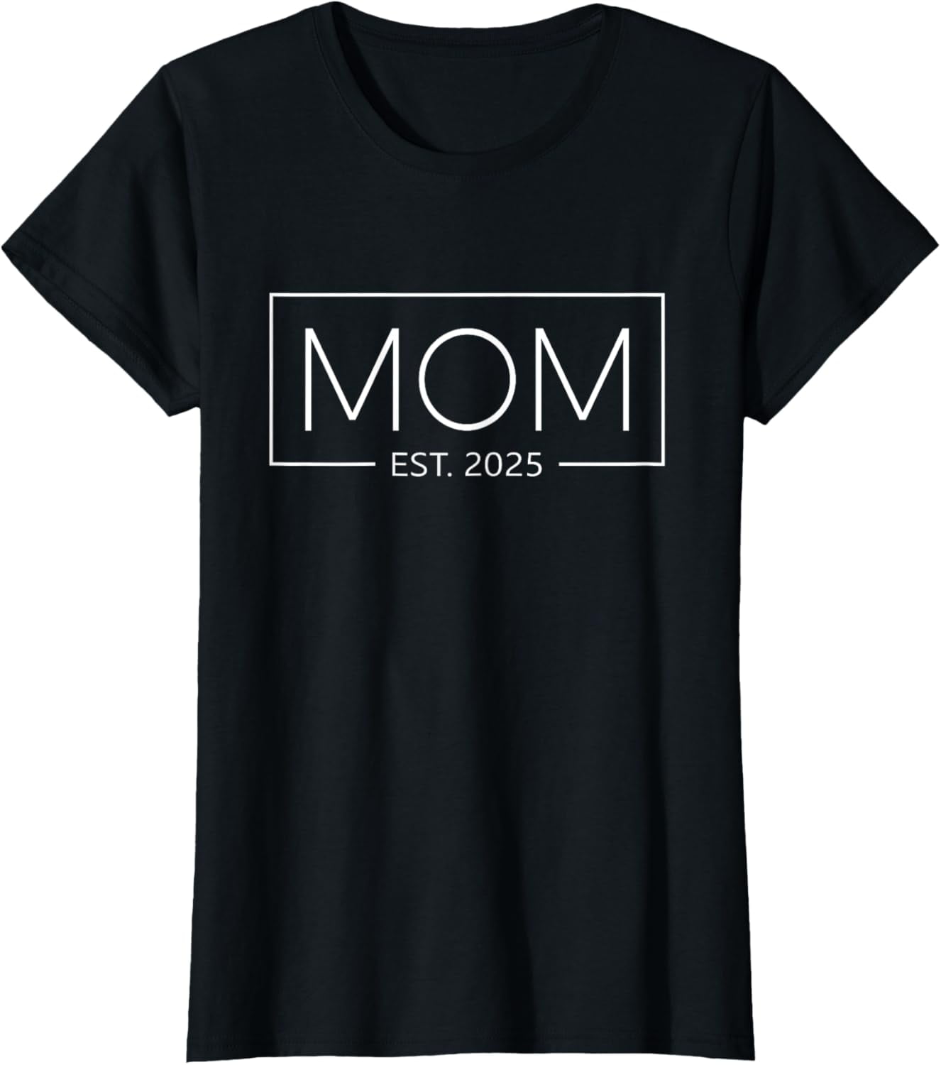 Mom Est. 2025 Expect Baby 2025 Mother 2025 New Mom 2025 TShirt