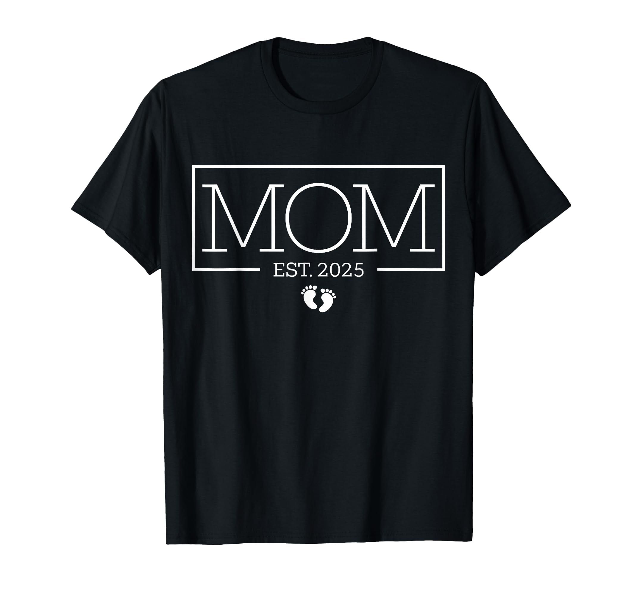 Mom Est 2025 New Mom, Promoted To Mom FirstTime Mom 2025 TShirt