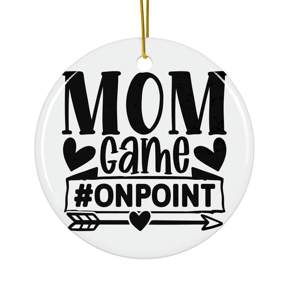 Mom Game Onpoint Magical Season Treasure For Gifts And Surprises Hanging Round Ornament