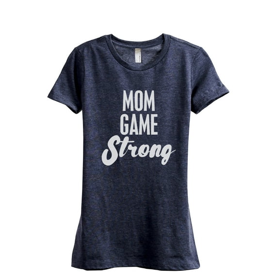 Mom Game Strong Women's Fashion Relaxed T-Shirt Tee Heather Navy Large