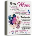 thumbnail image 1 of Mom Gift, Canvas Poster Wall Art Hanging Decor Print, Thank You Mom Gift Idea from Daughter, Mom Gift for Mother's Day Birthday, To the World You Maybe Just A Mother But To Me You Are the World 12x15, 1 of 4