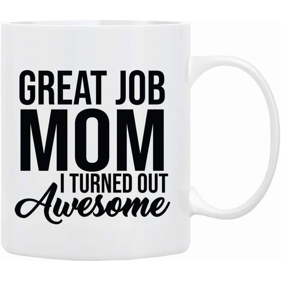 Mom Gift Coffee Mug, You Did Great MOM I'm Awesome, Humorous Mug From Kids, Comes in Decorative Box with Foam Packaging