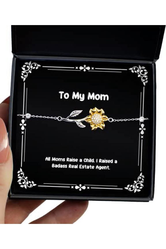 Mom Gifts for Mom, All Moms Raise a Child. I Raised a Badass Real Estate Agent, Love Mom Sunflower Bracelet, from Son Daughter
