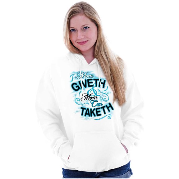 Mom Giveth and Taketh Funny Mothers Hoodie Sweatshirt Women Brisco Brands S