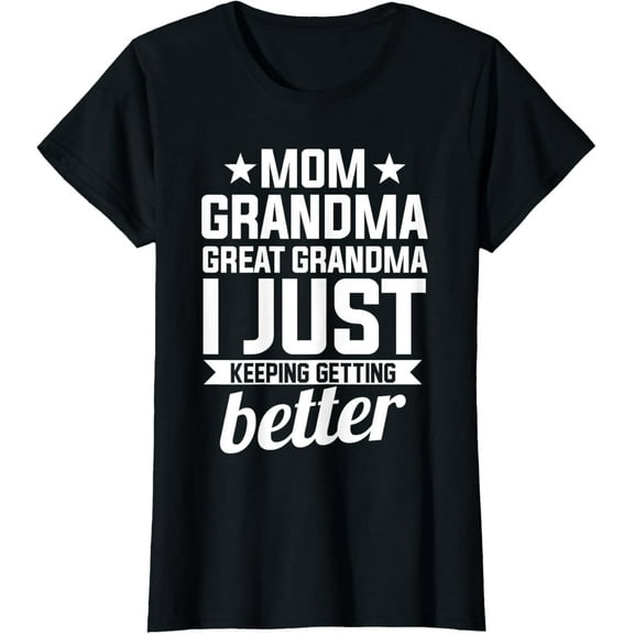 Mom Grandma Great Grandma Mother T-Shirt