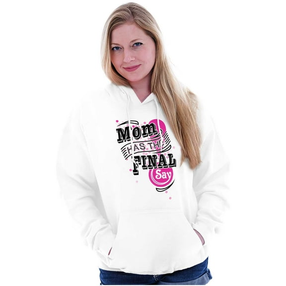 Mom Has the Final Say Funny Rules Women Plus Size Graphic Pullover Hoodie Brisco Brands 4X