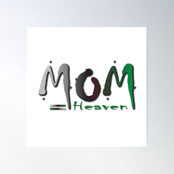 Mom = Heaven Poster Wall Art, Modern Wall Decor For Living Room Bedroom, 30x30 UNFRAMED