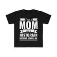 thumbnail image 1 of Mom Historian Nothing Scares me Unisex T-shirt, S-3XL Mother's Day Gift, 1 of 2