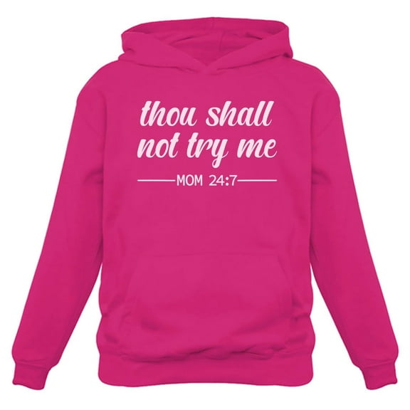 Mom Hoodie Thou Shall Not Try Me Mama Sweatshirt Funny Mom Gift Women Hoodie X-Large Pink