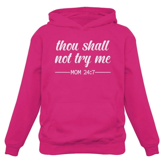 Mom Hoodie Thou Shall Not Try Me Mama Sweatshirt Funny Mom Gift Women Hoodie X-Large Pink