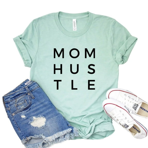 Mom Hustle T-shirt Mom Life Shirt Hustler Mama Tee Cool Mom Shirts Mothers Day Gift Women's Mommy Tshirt