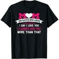 thumbnail image 1 of Mom I Always Love You More Mother's Day T-Shirt, 1 of 4