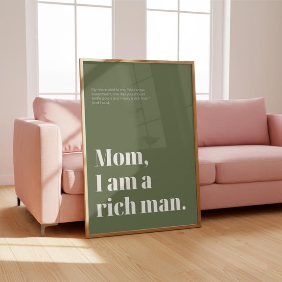 Mom I Am A Rich Man Cher Dopamine Decor Illustration Minimalist Design, Unframed Poster