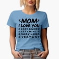 thumbnail image 1 of Mom I Love You, Every Second, Minute, Hour, Day, Mother's Day, Baby Blue T-Shirt, 2XL, 1 of 5