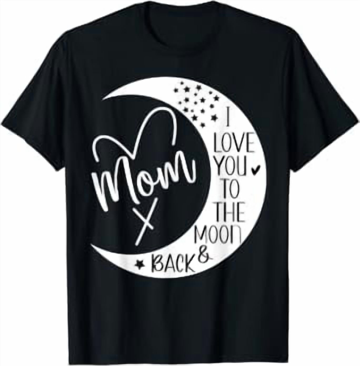 Jacket Back Design Size Mom I Love You To The Moon And Back I My Graphic Design For Everyday ...
