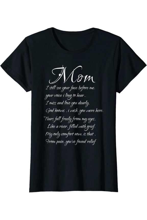 Mom I Miss And Love You Memory Of My Mother T-Shirt