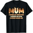 thumbnail image 1 of Mom I Need 20 Minutes Mother Gift-Shirt Unisex S-5XL Hot Trending Shirt, Vintage Birthday Gift, 1 of 2