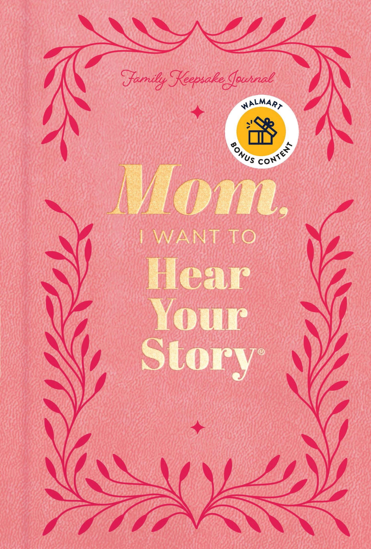 Mom, I Want to Hear Your Story - Walmart Exclusive (Hardcover)