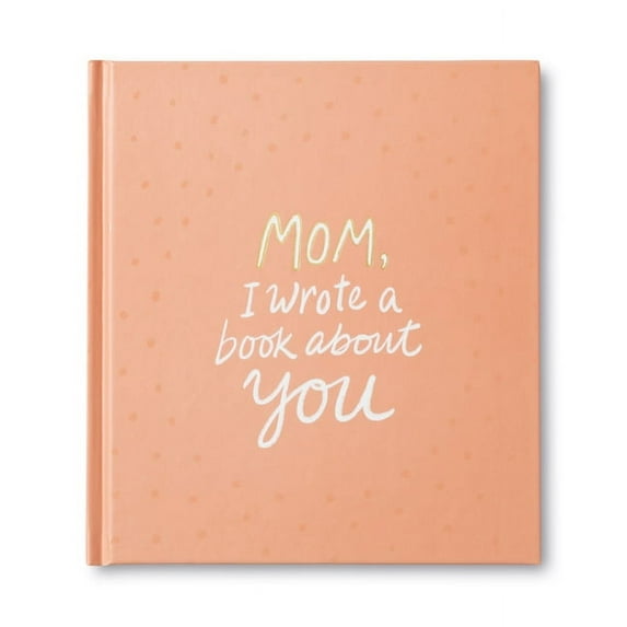 Mom, I Wrote a Book about You, (Hardcover)