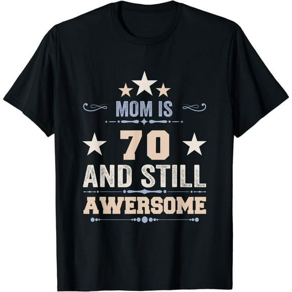Mom Is 70 And Still Awesome 70th Birthday Retro Vintage T-Shirt