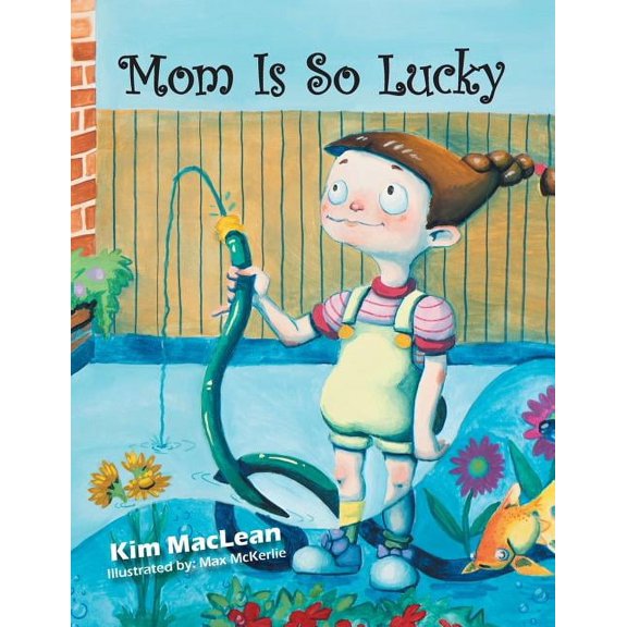 Mom Is So Lucky, (Paperback)