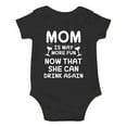 thumbnail image 1 of Mom Is Way More Fun, Now That She Can Drink Again - Funny Mommy - Cute One-Piece Infant Baby Bodysuit, 1 of 4