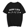 thumbnail image 1 of Mom Life Is The Best Life T-Shirt Casual Women Mama Graphics Mother Day Summer Tops Gift Tee Black Small, 1 of 3