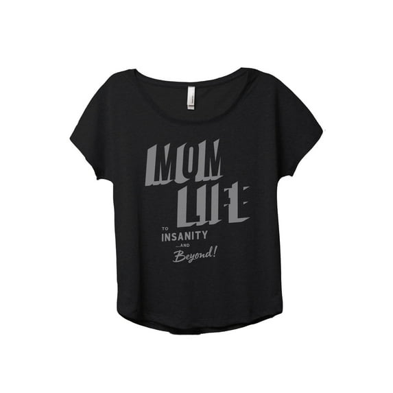 Mom Life To Insanity And Beyond Women's Fashion Slouchy Dolman T-Shirt Tee Heather Black Medium