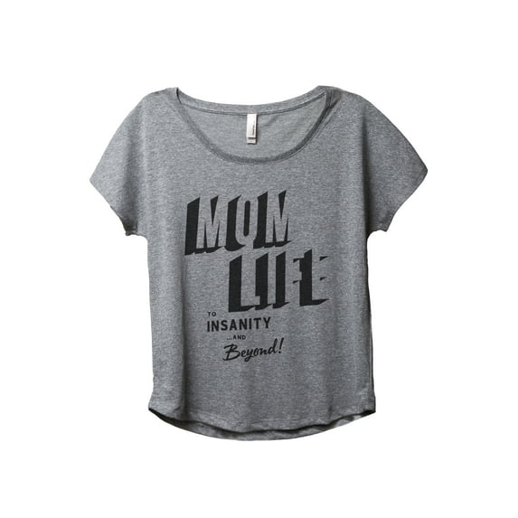 Mom Life To Insanity And Beyond Women's Fashion Slouchy Dolman T-Shirt Tee Heather Grey 2X-Large